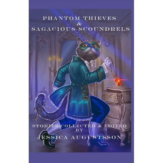 Phantom Thieves & Sagacious Scoundrels, (Paperback)
