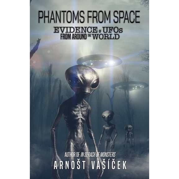 Phantoms From Space: Evidence of UFOs From Around the World, (Paperback)