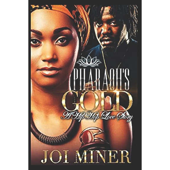 Pharaoh's Gold : A Hip Hop Love Story