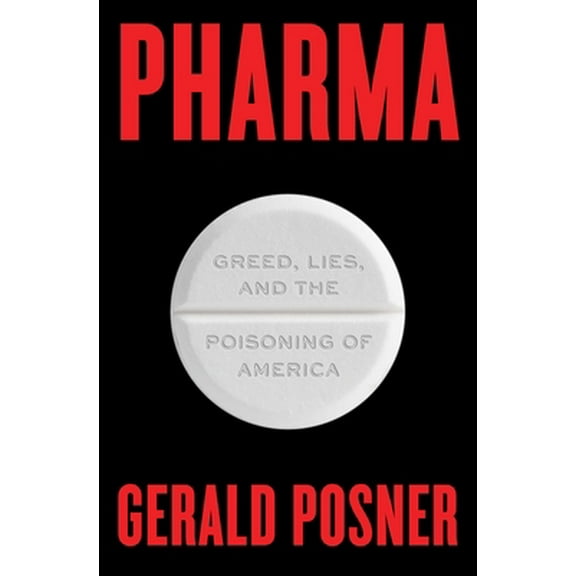 Pre-Owned Pharma: Greed, Lies, and the Poisoning of America (Hardcover) 1501151894 9781501151897
