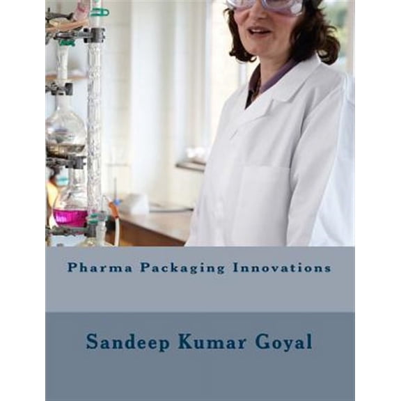 Pharma Packaging Innovations (Paperback)