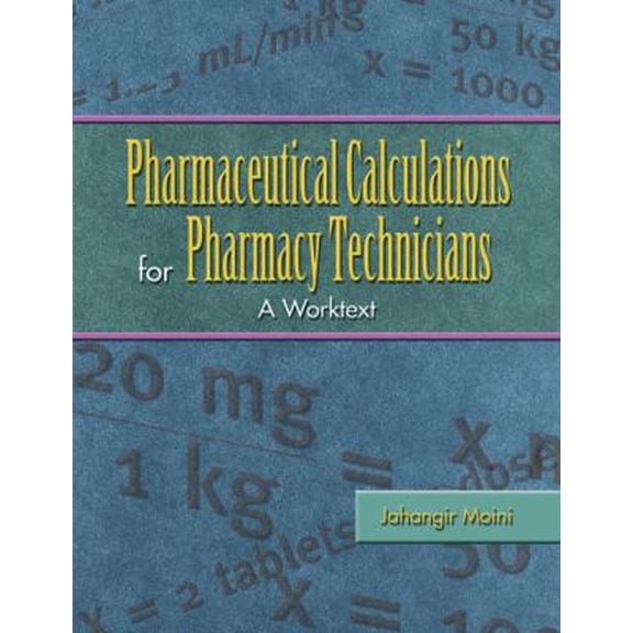 Pre-Owned Pharmaceutical Calculations for Pharmacy Technicians: A Worktext (Paperback) 1418000752 9781418000752