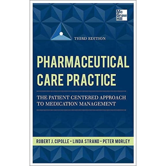 Pre-Owned Pharmaceutical Care Practice: The Patient-Centered Approach to Medication Management, Third Edition