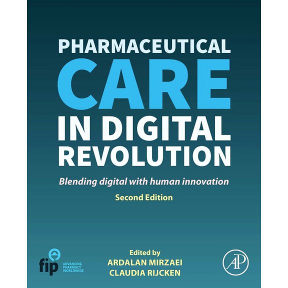 Pharmaceutical Care in Digital Revolution: Blending Digital with Human Innovation, (Paperback)