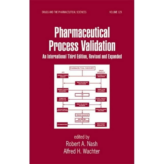 Pharmaceutical Process Validation : An International Edition