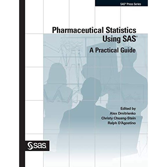 Pre-Owned Pharmaceutical Statistics Using SAS: A Practical Guide (Paperback) 159047886X 9781590478868