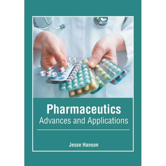 Pharmaceutics: Advances and Applications, (Hardcover)