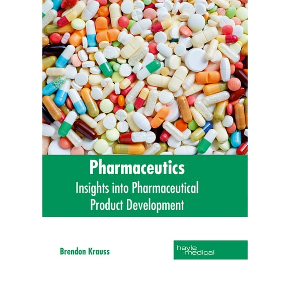 Pharmaceutics: Insights Into Pharmaceutical Product Development (Hardcover)