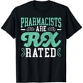 thumbnail image 1 of Pharmacist Are Rx Rated Prescription Pharmacy Assistant T-Shirt, 1 of 4