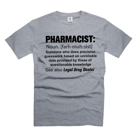 Pharmacist Definition Shirt Funny Pharmacist Gifts Legal Drug Dealer Shirt Humorous Gifts (Small Grey)