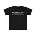 thumbnail image 1 of Pharmacist Educated Drug Dealer Unisex T-shirt S-3XL Pharmacy School, 1 of 2