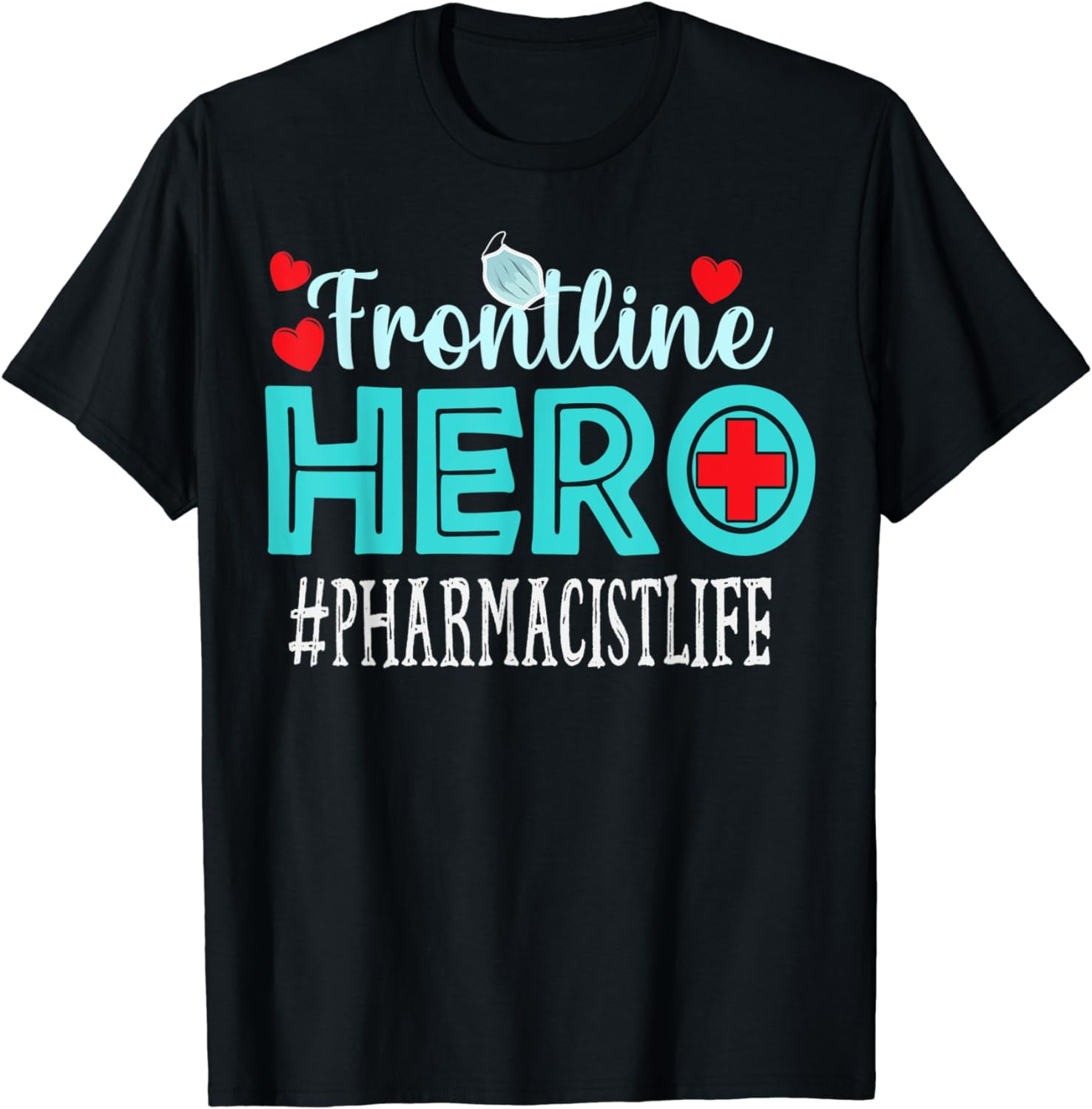 Pharmacist Frontline Hero Essential Workers Appreciation T-Shirt ...