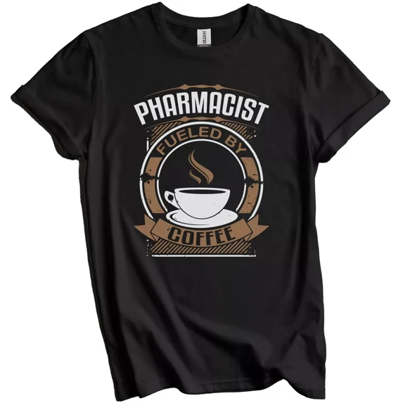 Pharmacist Fueled By Coffee Funny Graphic T-Shirt