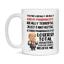 Pharmacist Trump Mug, Funny Gift Idea For Pharmacist, 11Oz Or 15Oz Ceramic Coffee Cup