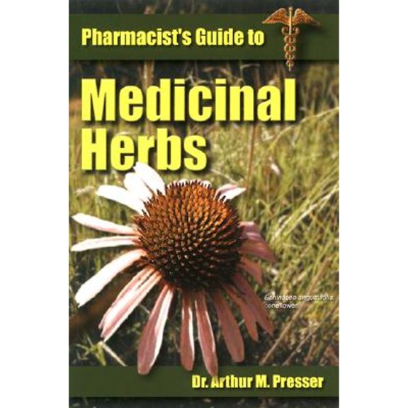 Pre-Owned Pharmacist's Guide to Medicinal Herbs (Paperback) 1890572136 9781890572136