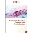thumbnail image 1 of Pharmacogénétique de la leucémie aiguë lymphoblastique (Paperback), 1 of 1