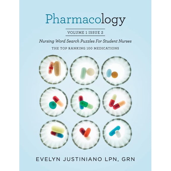 Pharmacology Pharmacology: Nursing Word Search Puzzle for Student Nurses: The Top Ranking 100 Medications, Book 1, (Paperback)
