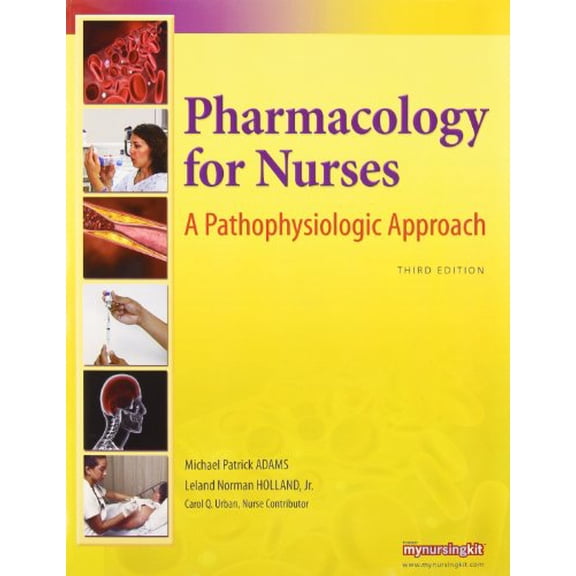 Pre-Owned Pharmacology for Nurses: A Pathophysiologic Approach