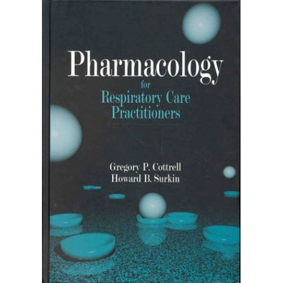 Pre-Owned Pharmacology for Respiratory Care Practitioners (Hardcover) 0803619898 9780803619890
