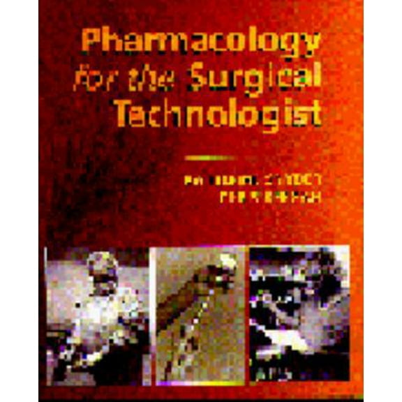Pre-Owned Pharmacology for the Surgical Technologist (Paperback) 0721663214 9780721663210