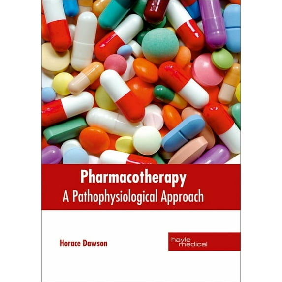 Pharmacotherapy: A Pathophysiological Approach, (Hardcover)