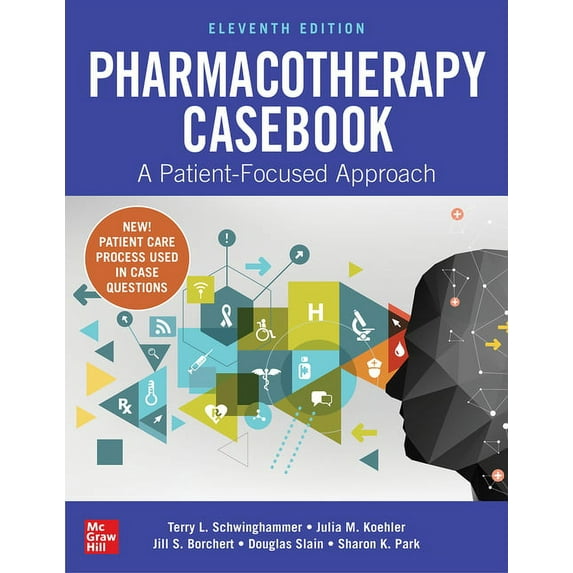Pharmacotherapy Casebook : A Patient Focused Approach
