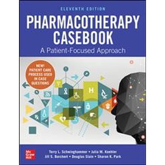 Pre-Owned Pharmacotherapy Casebook: A Patient-Focused Approach, Eleventh Edition