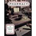thumbnail image 1 of Pre-Owned Pharmacy: An Illustrated History (Hardcover) 0810914980 9780810914988, 1 of 1