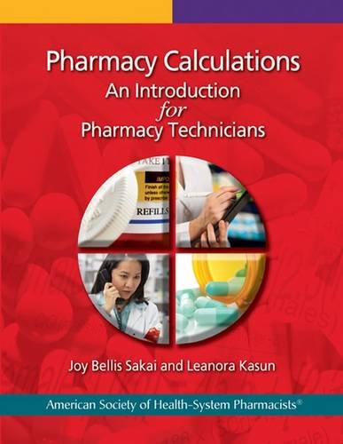 Pre-Owned Pharmacy Calculations: An Introduction for Technicians Paperback Dr. Joy Bellis Sakai Pharm.D, Ms. Leanora Kasun