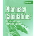 thumbnail image 1 of Pre-Owned Pharmacy Calculations For Technicians-3rd Edition-Instructors Guide Paperback, 1 of 1