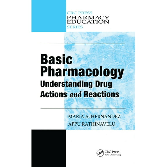 Pharmacy Education Basic Pharmacology: Understanding Drug Actions and Reactions, (Hardcover)