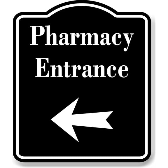 Pharmacy Entrance Left Arrow BLACK Aluminum Composite Sign, 8.5"x10"