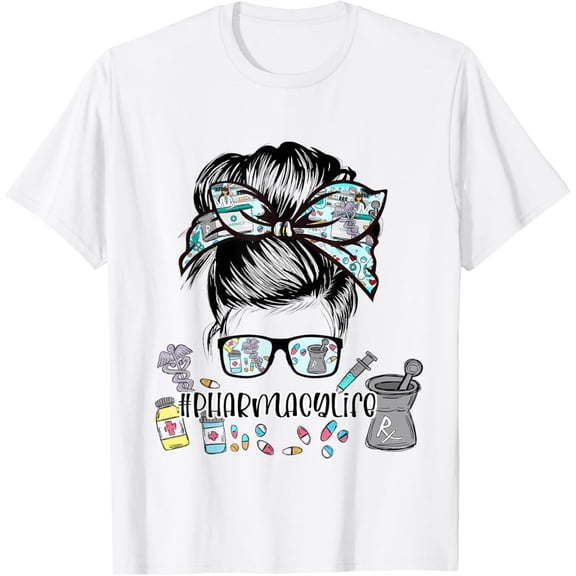 t-shirt Pharmacy Life ,Pharmacy Mom Messy Bun ,Pharmacy Tech T-Shirt mens, woman, white，funny，journey，Crew Neck, Short Sleeve,custom clothing patterns.gift