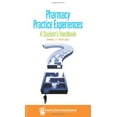 thumbnail image 1 of Pre-Owned Pharmacy Practice Experiences: A Student's Handbook (Paperback) 1582121141 9781582121147, 1 of 1