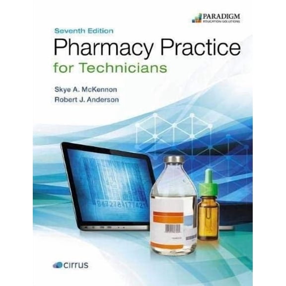 Pre-Owned Pharmacy Practice for Technicians: Text (Paperback) by Skye A. McKennon, Robert J. Anderson