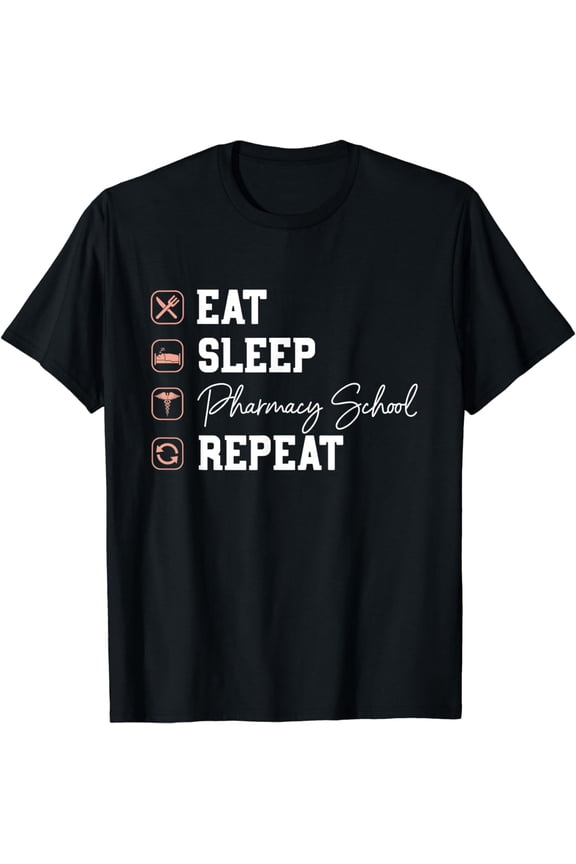 t-shirt Pharmacy School Eat Sleep Repeat - Future Pharmacist Gifts T-ShirtMen and women can wear, black T-shirts, gifts. Age: M,L,XL 2XL, 3XL, 4XL
