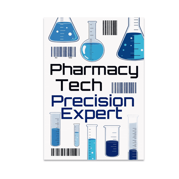 Pharmacy Tech Precision Expert Poster - Healthcare Professional - 13x19 Poster Print