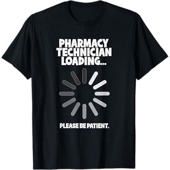 Pharmacy Tech / Technician Loading / Buffering Funny T-Shirt