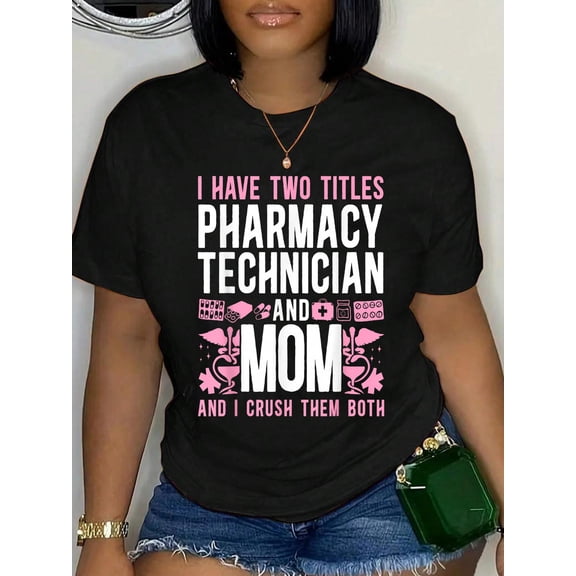 Pharmacy Tech Technician Pharmacist Student Mom I Have Two T-Shirt