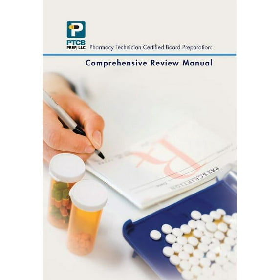 Pharmacy Technician Certified Board Preparation: Comprehensive Review Manual: Comprehensive Review Manual (Hardcover)