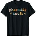 thumbnail image 1 of Pharmacy Technician Certified Pharm Tech Pharmacist groovy T-Shirt, 1 of 4