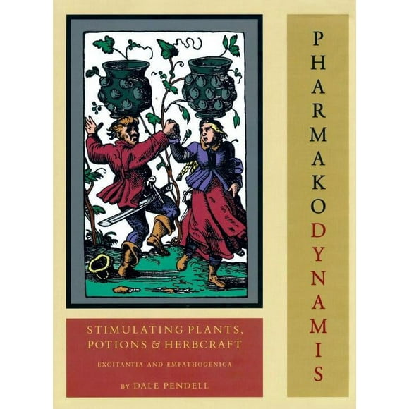 Pharmako: Pharmako/Dynamis : Stimulating Plants, Potions, and Herbcraft (Series #2) (Hardcover)