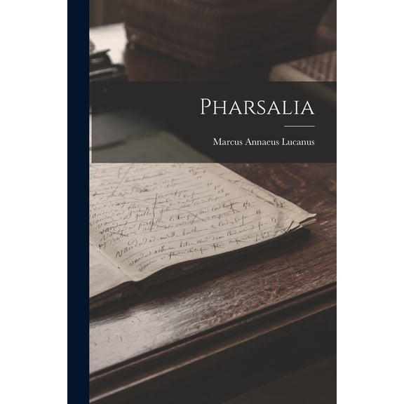 Pharsalia, (Paperback)