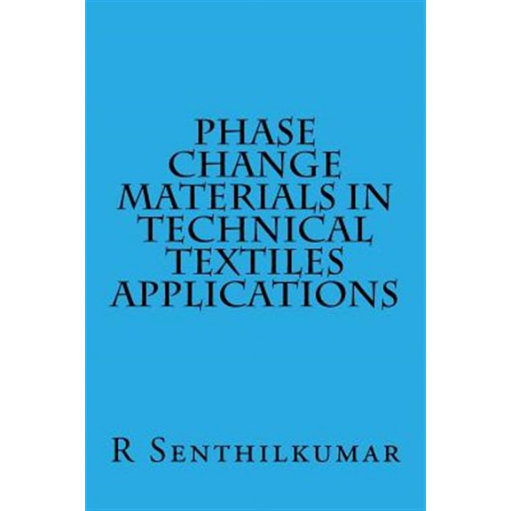 Phase Change Materials in Technical Textiles applications (Paperback)