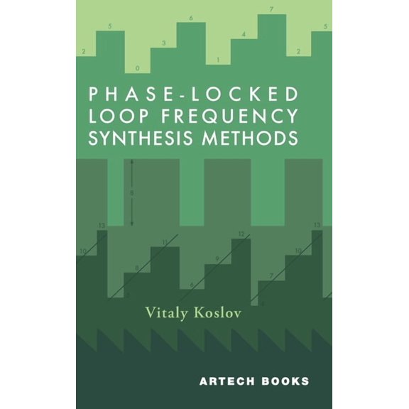 Phase-Locked Loop Frequency Synthesis Methods, (Hardcover)