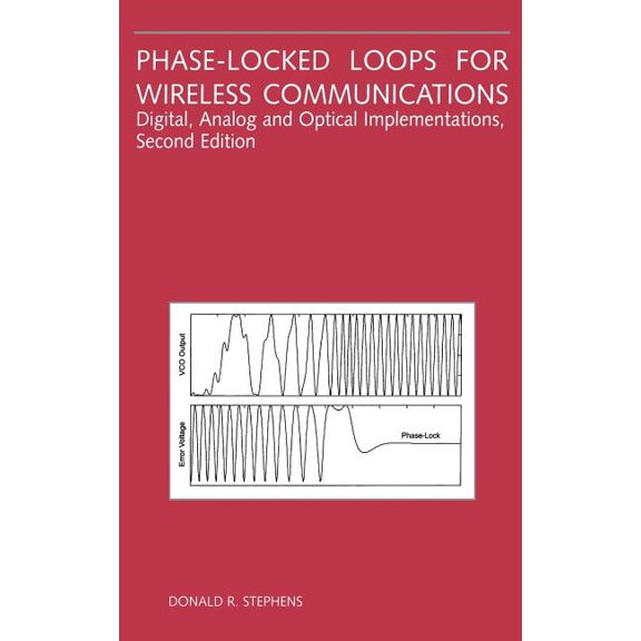 Phase-Locked Loops for Wireless Communications: Digital, Analog and Optical Implementations, (Hardcover)
