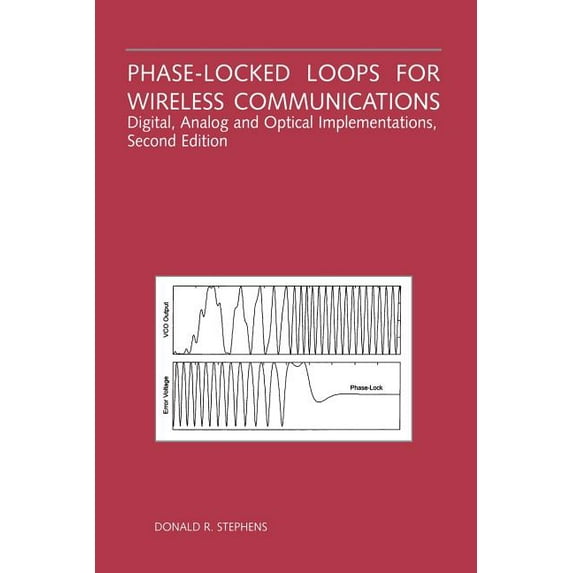 Phase-Locked Loops for Wireless Communications: Digital, Analog and Optical Implementations, (Paperback)