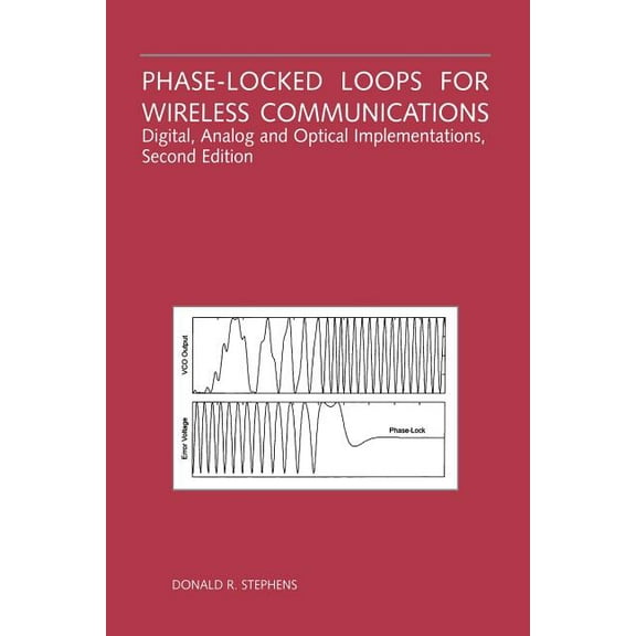 Phase-Locked Loops for Wireless Communications: Digital, Analog and Optical Implementations, (Paperback)