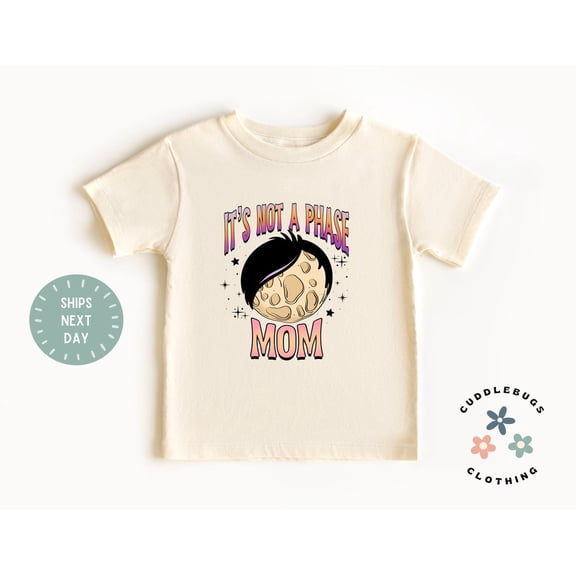 It'S Not A Phase Mom Kids Tee - Funny Moon Phase Kids Shirt - Space - Birthday Boy - Grandson - Gift For Boy - Shirt - Natural Kids Shirt, New Born, Baby Shower Gift, New Parents Gift