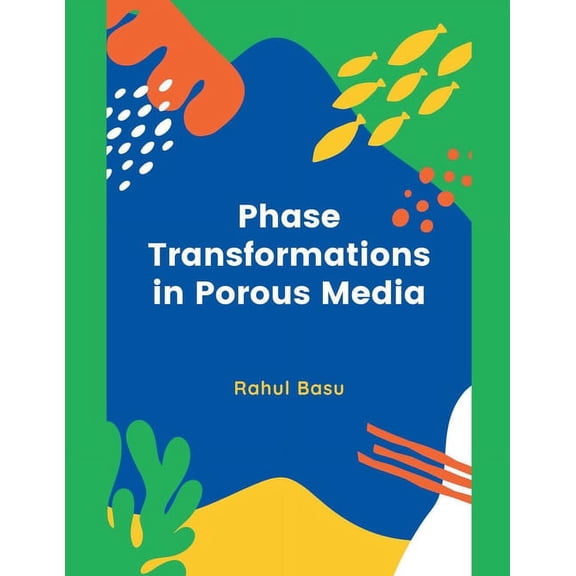 Phase Transformations in Porous Media, (Paperback)